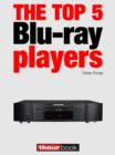 The top 5 Blu-ray players : 1hourbook - eBook