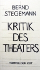 Bernd Stegemann - Kritik des Theaters - eBook