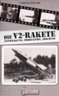 Die V2 - Rakete : Entwicklung-Produktion-Abschuss - eBook
