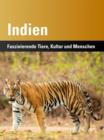 Indien : Faszinierende Tiere, Kultur und Menschen - eBook