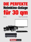 Die perfekte Heimkino-Anlage fur 30 qm (Band 5) : 1hourbook - eBook
