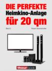 Die perfekte Heimkino-Anlage fur 20 qm (Band 2) : 1hourbook - eBook