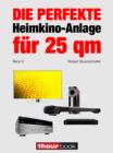 Die perfekte Heimkino-Anlage fur 25 qm (Band 2) : 1hourbook - eBook