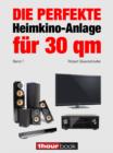 Die perfekte Heimkino-Anlage fur 30 qm (Band 7) : 1hourbook - eBook