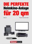 Die perfekte Heimkino-Anlage fur 20 qm (Band 5) : 1hourbook - eBook