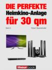 Die perfekte Heimkino-Anlage fur 30 qm (Band 3) : 1hourbook - eBook