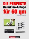 Die perfekte Heimkino-Anlage fur 60 qm : 1hourbook - eBook