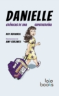 Danielle : Cronicas de una Superheroina - eBook