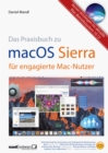 macOS Sierra - das Praxisbuch fur engagierte Mac-Nutzer : Besser einsteigen ins aktuelle Betriebssystem macOS 10.12 - eBook