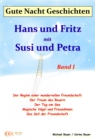 Gute-Nacht-Geschichten: Hans und Fritz mit Susi und Petra - Band I : Wunderschone Einschlafgeschichten fur Kinder bis 12 Jahren - eBook