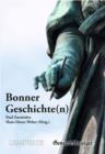 Bonner Geschichte(n) : Begebenheiten - Anektdoten - Lebensbilder aus Bonn und dem Rheinland - eBook