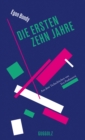 Die ersten zehn Jahre - eBook