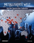 Metallisierte Welt - auf den Spuren einer Subkultur - eBook