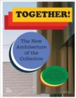 Together! The New Architecture of the Collective - Book