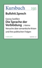 Die Sprache der Verblodung : 7 kleine Versuche uber semantische Krisen und ihre politischen Folgen - eBook