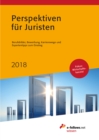 Perspektiven fur Juristen 2018 : Berufsbilder, Bewerbung, Karrierewege und Expertentipps zum Einstieg - eBook
