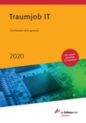 Traumjob IT 2020 : Branchenuberblick, Erfahrungsberichte und Tipps zum Berufseinstieg - eBook