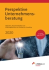 Perspektive Unternehmensberatung 2020 : Fallstudien, Branchenuberblick und Erfahrungsberichte zum Einstieg ins Consulting - eBook