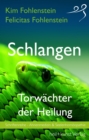 Schlangen - Torwachter der Heilung : Schriftenreihe - Ahnenmedizin & Seelenhomoopathie - eBook
