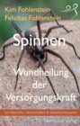 Spinnen - Wundheilung der Versorgungskraft : Schriftenreihe - Ahnenmedizin und Seelenhomoopathie - eBook