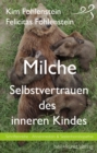 Milche - Selbstvertrauen des inneren Kindes : Schriftenreihe - Ahnenmedizin und Seelenhomoopathie - eBook