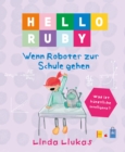 Hello Ruby : Wenn Roboter zur Schule gehen - eBook