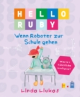 Hello Ruby : Wenn Roboter zur Schule gehen - eBook