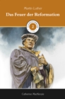 Das Feuer der Reformation : Martin Luther - eBook