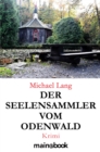Der Seelensammler vom Odenwald - eBook