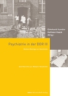 Psychiatrie in der DDR III : Weitere Beitrage zur Geschichte - eBook