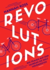 Revolutions: Wie Frauen auf dem Fahrrad die Welt veranderten - eBook