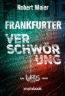 Frankfurter Verschworung : Ein Virus Cop Krimi - eBook