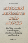 Bitcoin jenseits des Hypes : Ein Weg zu mehr Gerechtigkeit, Gleichberechtigung und Frieden - Bitcoin aus einer progressiven linken Perspektive verstehen - eBook