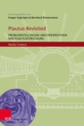 Plautus Revisited : Problemstellungen und Perspektiven der Plautusforschung - eBook