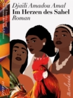 Im Herzen des Sahel : Roman - eBook