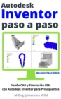 Autodesk Inventor | Paso a Paso : Diseno CAD y Simulacion FEM con Autodesk Inventor para Principiantes - eBook