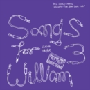 Songs for William - Vinyl