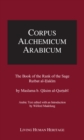 Corpus Alchemicum Arabicum -- Volume IV : The Book of the Rank of the Sage, Rutbat al-Hakim by Maslama b. Qasim al-Qurtubi - Book
