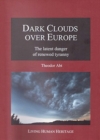 Dark Clouds Over Europe : The Latent Danger of Renewed Tyranny - Book