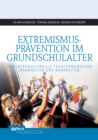 Extremismuspravention im Grundschulalter : Der interkulturelle Theaterworkshop "Wahrheiten und Narrheiten" - eBook