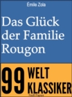Das Gluck der Familie Rougon : Ungekurzte Ausgabe - eBook