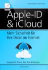 Apple ID & iCloud : Mehr Sicherheit fur Ihre Daten im Internet - eBook