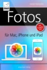 Fotos fur Mac, iPhone und iPad : Aktualisiert fur OS X El Capitan und iOS 9 - eBook