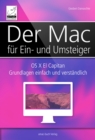 Der Mac fur Ein- und Umsteiger : OS X El Capitan Grundlagen einfach und verstandlich - eBook