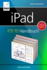 iPad iOS 10 Handbuch : Fur iPad Pro, iPad Air und iPad mini - eBook