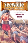 Seewolfe - Piraten der Weltmeere 13 : Manner in Ketten - eBook