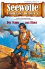 Seewolfe - Piraten der Weltmeere 24 : Der Mann aus Eisen - eBook