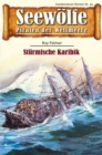 Seewolfe - Piraten der Weltmeere 34 : Sturmische Karibik - eBook