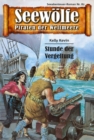 Seewolfe - Piraten der Weltmeere 82 : Stunde der Vergeltung - eBook