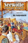 Seewolfe - Piraten der Weltmeere 98 : Die Galgenbucht - eBook